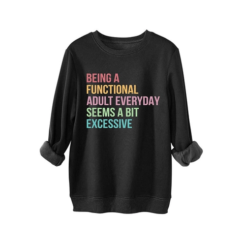 Sweatshirt Décontracté pour Femmes Imprimé Lettres Col Rond Mélange de Coton Doublé Polaire Pullover Being A Functional Adult Top