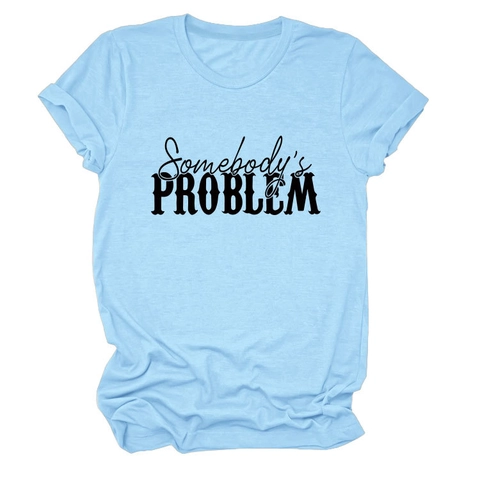 Maglietta Donna Somebody's Problem Slogan Stampato Misto Cotone Girocollo Manica Corta Casual Allentato Top Estivo