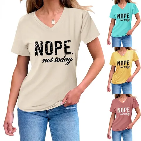 Women V-Neck T-Shirt Cotton Polyester Nope Not Today Letter Print Short Sleeve Casual Loose Fashion Summer Pullover Top