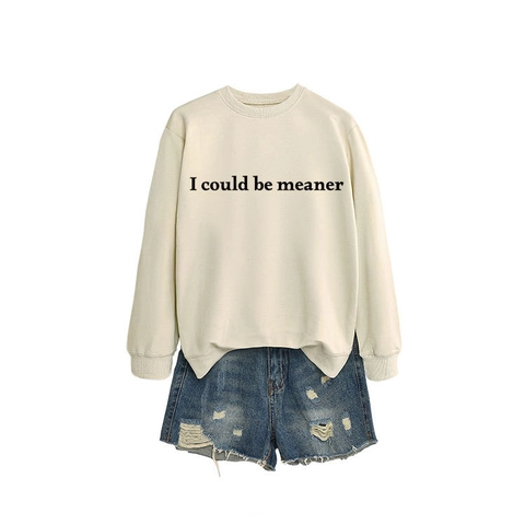 I Could Be Meaner Slogan Print Damen Sweatshirt Baumwollmischung Rundhalsausschnitt Langarm Lässig Lockerer Pullover Top