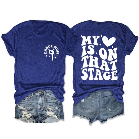 T-Shirt Femme Mélange De Coton Col Rond Manches Courtes Imprimé Dance Mom My Heart Is On That Stage Top Décontracté