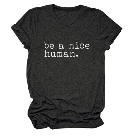 T-Shirt Donna Be A Nice Human Slogan Casual Manica Corta Girocollo Cotone Estate Top Grafica Minimalista