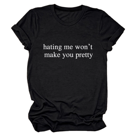 T-Shirt Donna Misto Cotone Scollo Rotondo Maniche Corte Stampa Slogan Hating Me Won't Make You Pretty Top Estivi Casual