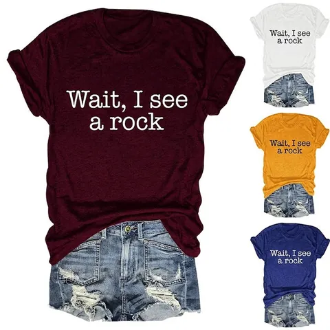 Wait I See A Rock Slogan Camiseta De Mujer Manga Corta Cuello Redondo Mezcla De Algodón Casual Top Gráfico Ropa