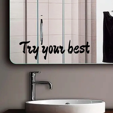 Autocollant Mural Citation Motivante Try Your Best Décalcomanie PVC Imperméable Pour Miroir De Salle De Bain Verre Décoratif