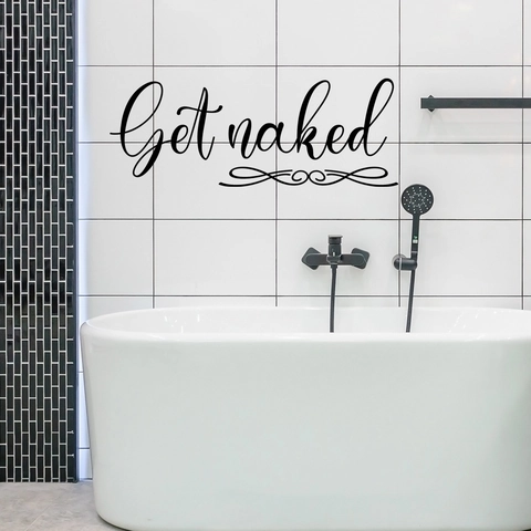 Get Naked Badezimmer Wandtattoo Modern Minimalistisch PVC Wasserdicht Vinyl Kunst Schriftzug Aufkleber Für Badewanne Deko