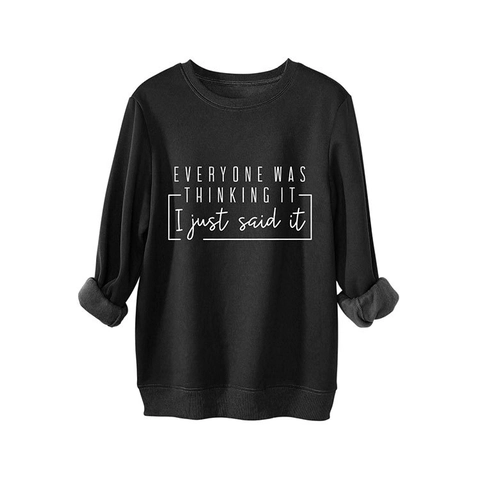 Sweat-shirt Femme en Mélange de Coton Polaire Impression Lettres Everyone Was Thinking It Coupe Ample Col Rond Manches Longues