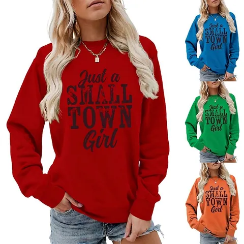 Felpa da Donna in Misto Cotone Casual Manica Lunga Girocollo Just A Small Town Girl Stampa Lettere Autunno Inverno Top