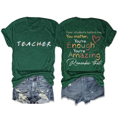 T-Shirt Da Insegnante Da Donna In Misto Cotone Girocollo Maniche Corte Stampa Grafica Motivazionale Behind Me You Matter