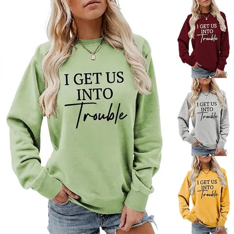 Sweatshirt Femme Mélange De Coton Manches Longues Col Rond I Get Us Into Trouble Imprimé Lettres Pull Décontracté Ample