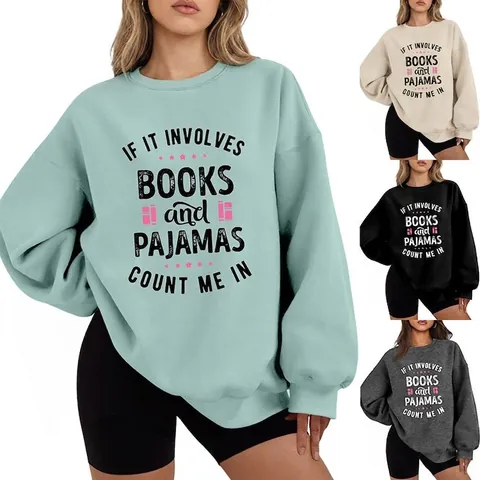 Felpa da Donna Larga Foderata in Pile Slogan If It Involves Books and Pajamas Girocollo Manica Lunga Pullover Casual