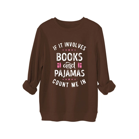Felpa da Donna Larga Foderata in Pile Slogan If It Involves Books and Pajamas Girocollo Manica Lunga Pullover Casual