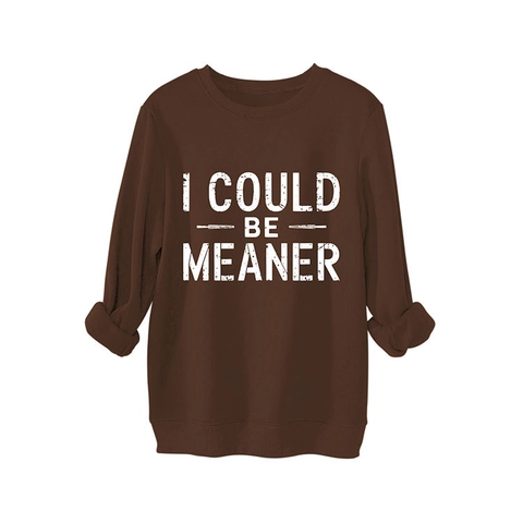 Damen Oversized Rundhals Sweatshirt I Could Be Meaner Slogan Überschnittene Schulter Langarm Pullover Baumwollmischung Top