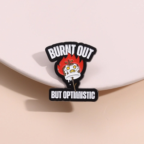 Insigne en Émail Drôle Burnt Out But Optimistic Guimauve Grillée Flamme Broche de Dessin Animé en Alliage de Zinc pour Sac Vêtements