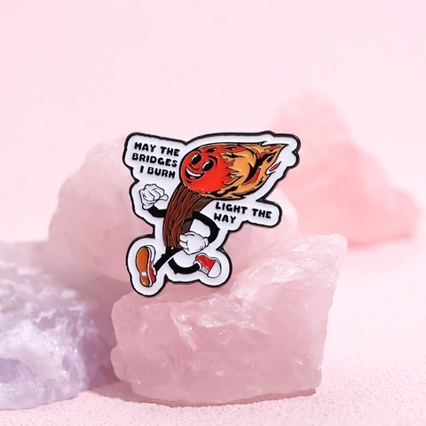 Broche en Émail Personnage Flamme d'Allumette Citation Motivante May The Bridges I Burn Light The Way en Alliage Bijoux