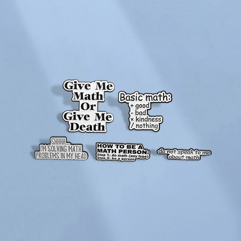 Pins de Esmalte Matemáticos Humorísticos Broche de Aleación con Slogan para Estudiante Profesor Decoración de Bolsa Joyería Negro Blanco