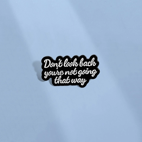Inspirational English Quote Enamel Brooch Alloy Letter Pin Badge Don't Look Back Girls Just Wanna Have Fun Jewelry For Bags Clothes