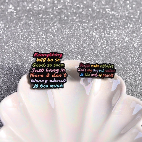 Alloy Enamel Inspirational Quote Brooches Everything Will Be So Good People Make Mistakes Colorful Letter Pin Badges Unisex Fashion Jewelry