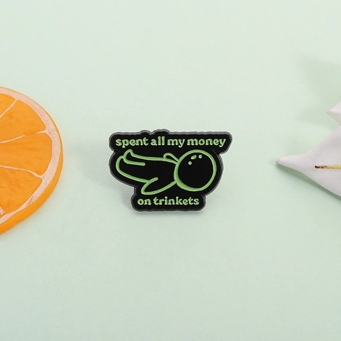 Pin Esmaltado Humorous Spent All My Money On Trinkets Personaje Dibujos Animados Creativo Aleación Zinc Broche Insignia