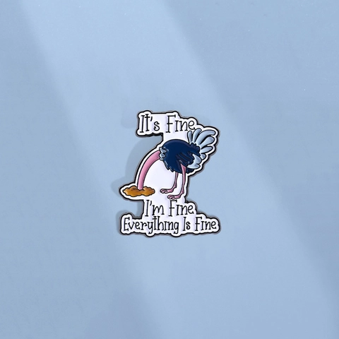 Lustige Zeichentrick Strauß Emaille Pin Humorvoller I'm Fine Slogan Abzeichen Legierung Schmuck Brosche Für Kleidung Taschen