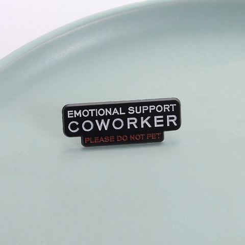 Funny Emotional Support Coworker Enamel Pin Zinc Alloy Office Humor Brooch Badge Please Do Not Pet Social Warning Sign Jewelry