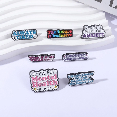 Funny Mental Health Enamel Pin Brooch Zinc Alloy Badge With Anxiety Always Tired Quotes For Clothes Backpack Accessory