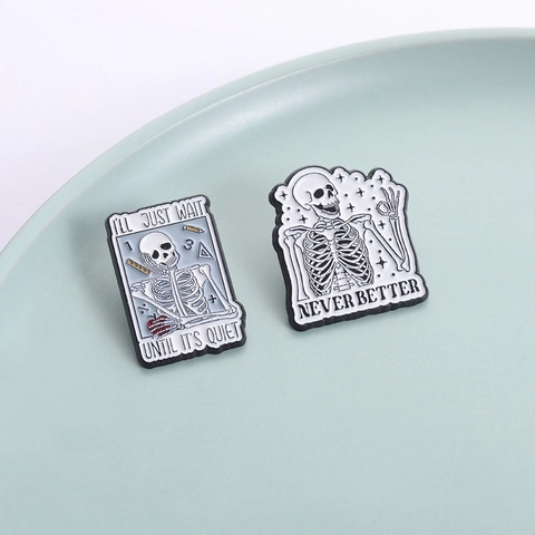 Retro Skelet Emaille Pin Broche Humoristische Slogan I'll Just Wait Until It's Quiet Never Better Metalen Badge Halloween