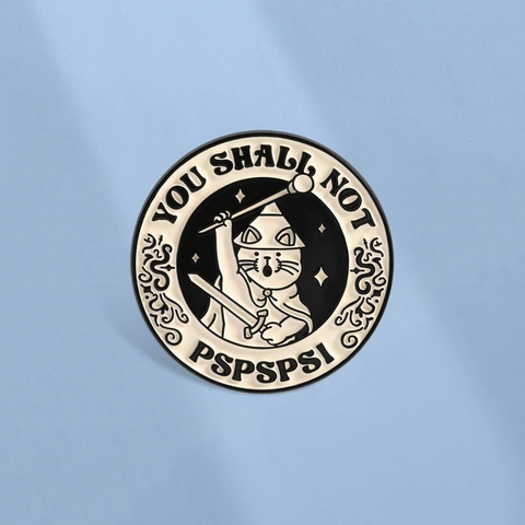 Grappige Cartoon Kat Tovenaar Emaille Broche Zinklegering Rond YOU SHALL NOT PSPSPSPS Meme Badge Voor Rugzak Kleding Unisex Cadeau