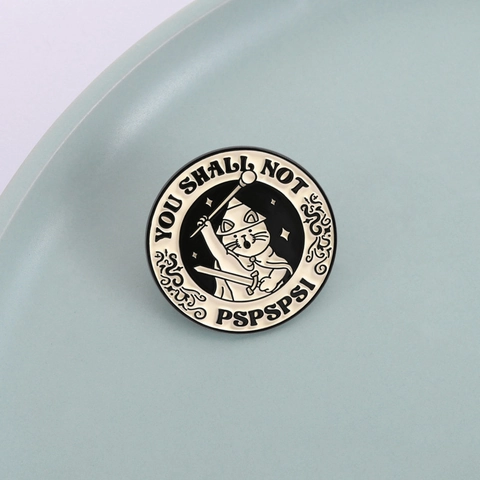Grappige Cartoon Kat Tovenaar Emaille Broche Zinklegering Rond YOU SHALL NOT PSPSPSPS Meme Badge Voor Rugzak Kleding Unisex Cadeau