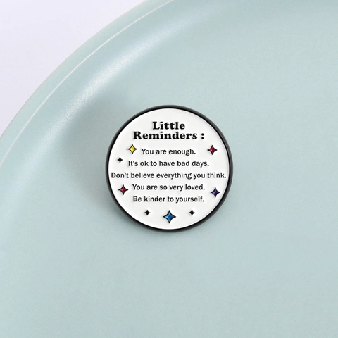 Little Reminders Ronde Broche en Alliage de Zinc Émail Citation de Motivation Anglaise Broche Inspirational Mental Health Bijoux Cadeau