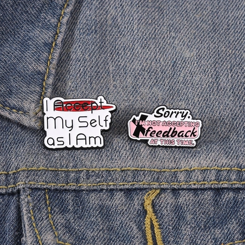 Creative English Slogan Enamel Pin Alloy Brooch Personalized Self Acceptance Deny Feedback Badge For Clothes Backpack Gift