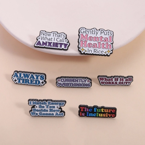 Lustige Emaille Pin Mental Health Awareness Zitat Always Tired Zinklegierung Abzeichen Brosche Pins Für Kleidung Rucksack Zubehör