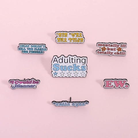 Lustige Legierung Emaille Anstecknadeln Adulting Sucks EW Mentally Ill But Totally Chill Brosche Für Rucksack Abzeichen Damen Herren Schmuck