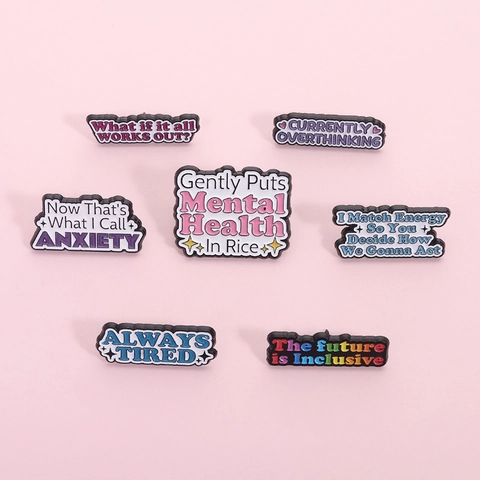 Funny Mental Health Enamel Pin Brooch Zinc Alloy Badge With Anxiety Always Tired Quotes For Clothes Backpack Accessory