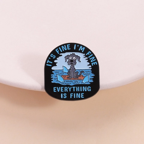 Broche de Perro Despeinado Everything Is Fine Pin de Esmalte Animal Divertido Insignia de Aleación de Zinc para Ropa Mochila Unisex