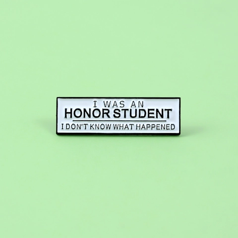 Χιουμοριστική Κονκάρδα Σμάλτου Honor Student Αποφθέγματα Καρφίτσα από Κράμα για Σακίδιο Αξεσουάρ Ρούχων Κονκάρδα