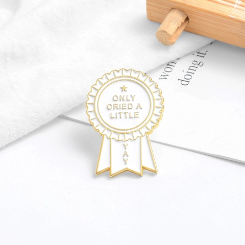 Humorous Medal Award Shape Alloy Enamel Brooch Pin Only Cried A Little Yay Letters Badge For Clothing Backpack Decoration Gift