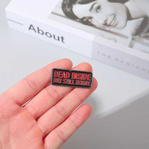 Dead Inside But Still Horny Alloy Enamel Brooch Pin Rectangular Funny Slogan Badge Jewelry For Backpack Clothes Decor