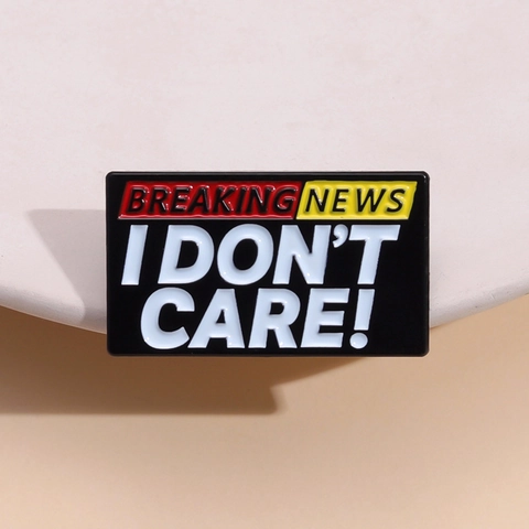 Αστεία Δημιουργική Καρφίτσα Breaking News I Don't Care Με Σύνθημα Σμάλτο Μεταλλικό Κράμα Έμβλημα Αξεσουάρ για Ρούχα Σακίδιο