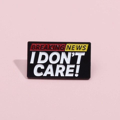 Αστεία Καρφίτσα Σμάλτου Breaking News I Don't Care Από Κράμα Ορθογώνιο Σήμα Με Γράμματα Για Ρούχα Τσάντες Unisex