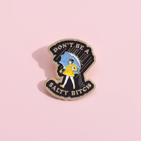 Humorous Alloy Enamel Brooch Girl In Yellow Raincoat Don't Be A Salty Bitch Pin Metal Badge For Clothing Backpack Accessories