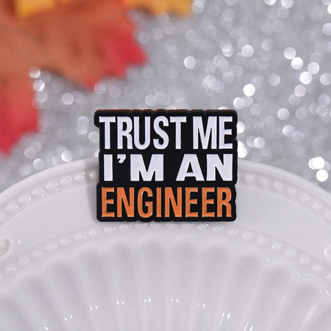 Καρφίτσα Σμάλτου Trust Me I'm An Engineer Δημιουργικό Γράμμα Μεταλλικό Σήμα Για Σακίδιο Ρούχα Για Άνδρες Γυναίκες