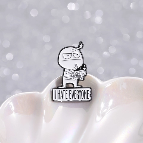 Funny Cartoon Figure Enamel Pin Brooch Alloy I Hate Everyone Badge For Backpack Clothing Decoration Gift Adult Jewelry