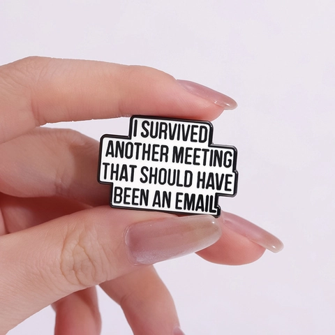 I Survived Another Meeting That Should Have Been An Email Emaille Brosche Legierung Lustige Bürohumor Anstecknadel Geschenk
