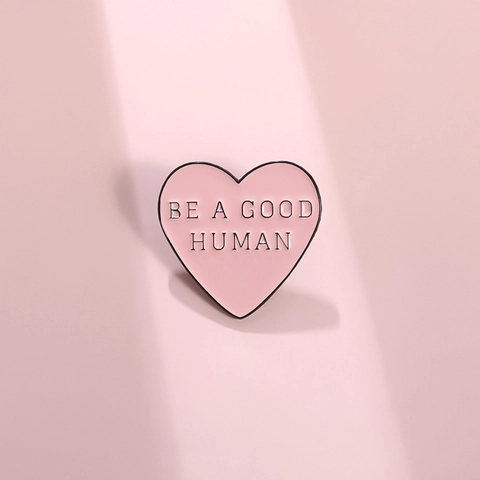 Rosa Herzform Emaille Brosche Pin Mit Be A Good Human Schriftzug Legierung Metall Abzeichen Für Rucksack Kleidung Zubehör