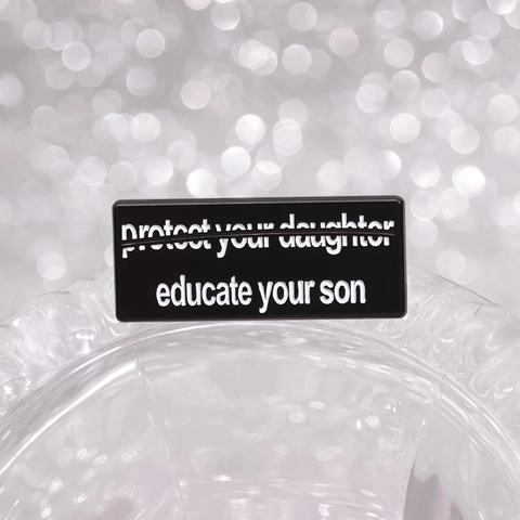 Protect Your Daughter Educate Your Son Slogan Emaille Brosche Zinklegierung Lackiert Pin Schmuck Zubehör Geschenk Für Kleidung Tasche