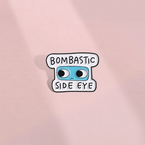 Épinglette en Émail Bombastic Side Eye Dessin Animé Yeux Bleus Broche en Alliage Badge Lettres Drôles pour Sac à Dos Vêtements