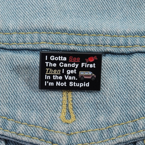Broche en Alliage Émaillé Avec Citation Drôle Badge Rectangulaire Humorisitique Personnalisé Pin's Bonbon Camionnette pour Sac