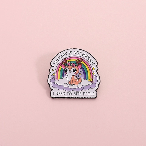 Broche en Émail Cerf Sika Arc-en-Ciel Dessin Animé Therapy Is Not Enough Badge en Alliage pour Vêtements Sac à Dos Accessoires