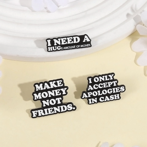Funny Money Quote Enamel Pin Zinc Alloy Brooch Badge For Clothing Backpack Accessories Gift For Women Men